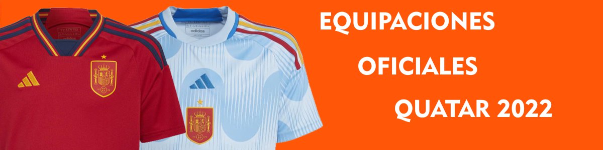 Equipaciones oficiales del Mundial de Fútbol Qatar 2022 Equipaciones oficiales del Mundial de Fútbol Qatar 2022