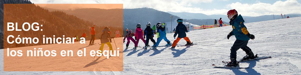 Banner del Blog cómo iniciar a los niños en la práctica del esquí.