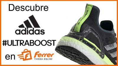 Descubre ADIDAS Ultraboost en ferrersport.com